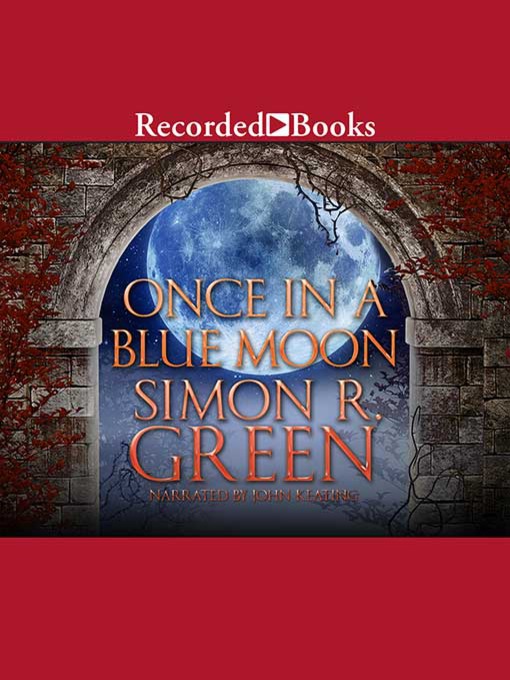 Title details for Once In A Blue Moon by Simon R. Green - Wait list